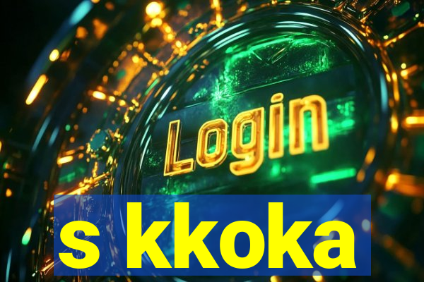 s kkoka